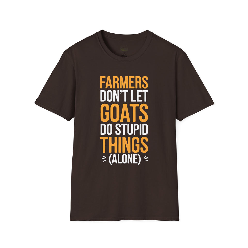 Farmers Don’t Let Goats Do Stupid Things Alone Funny Unisex T-Shirt | Goat Lover Farm Life Tee