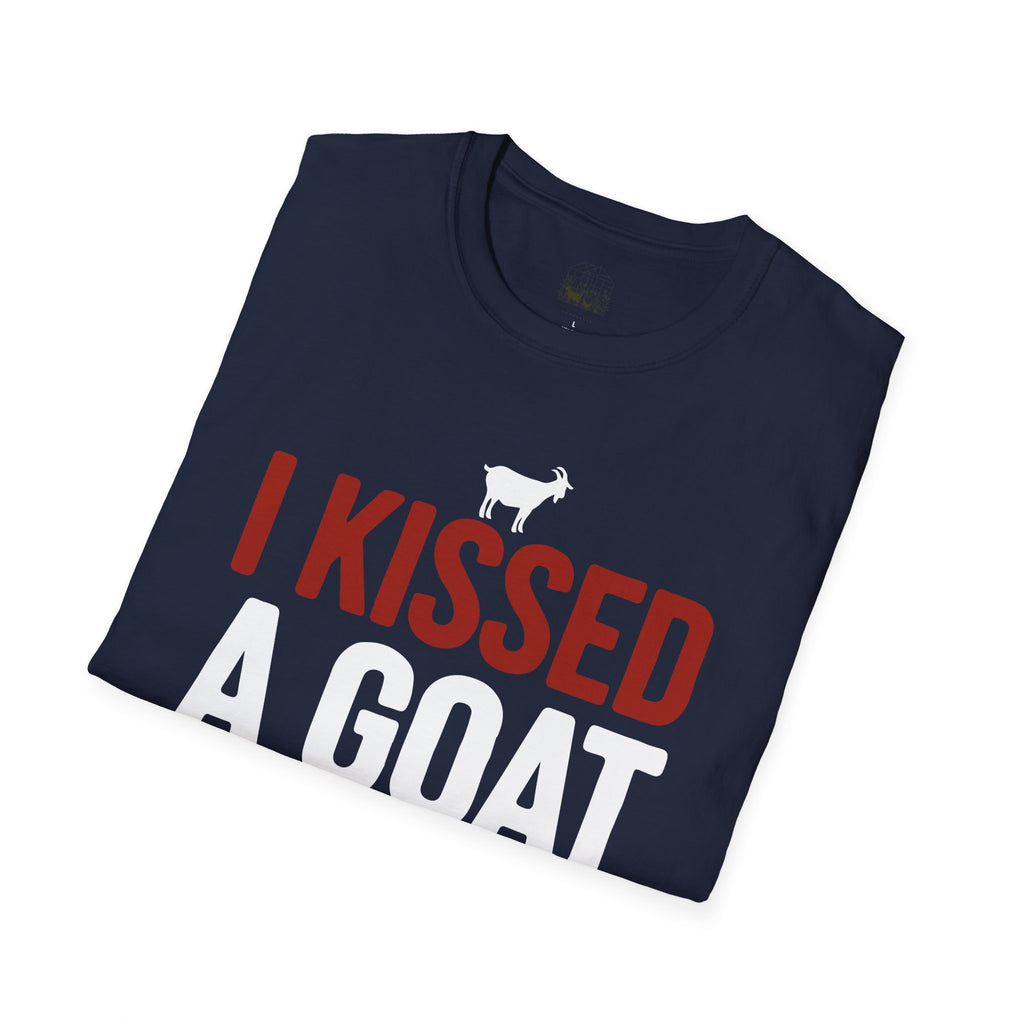 I Kissed a Goat and I Liked It Funny Unisex T-Shirt | Goat Lover Farm Humor Tee