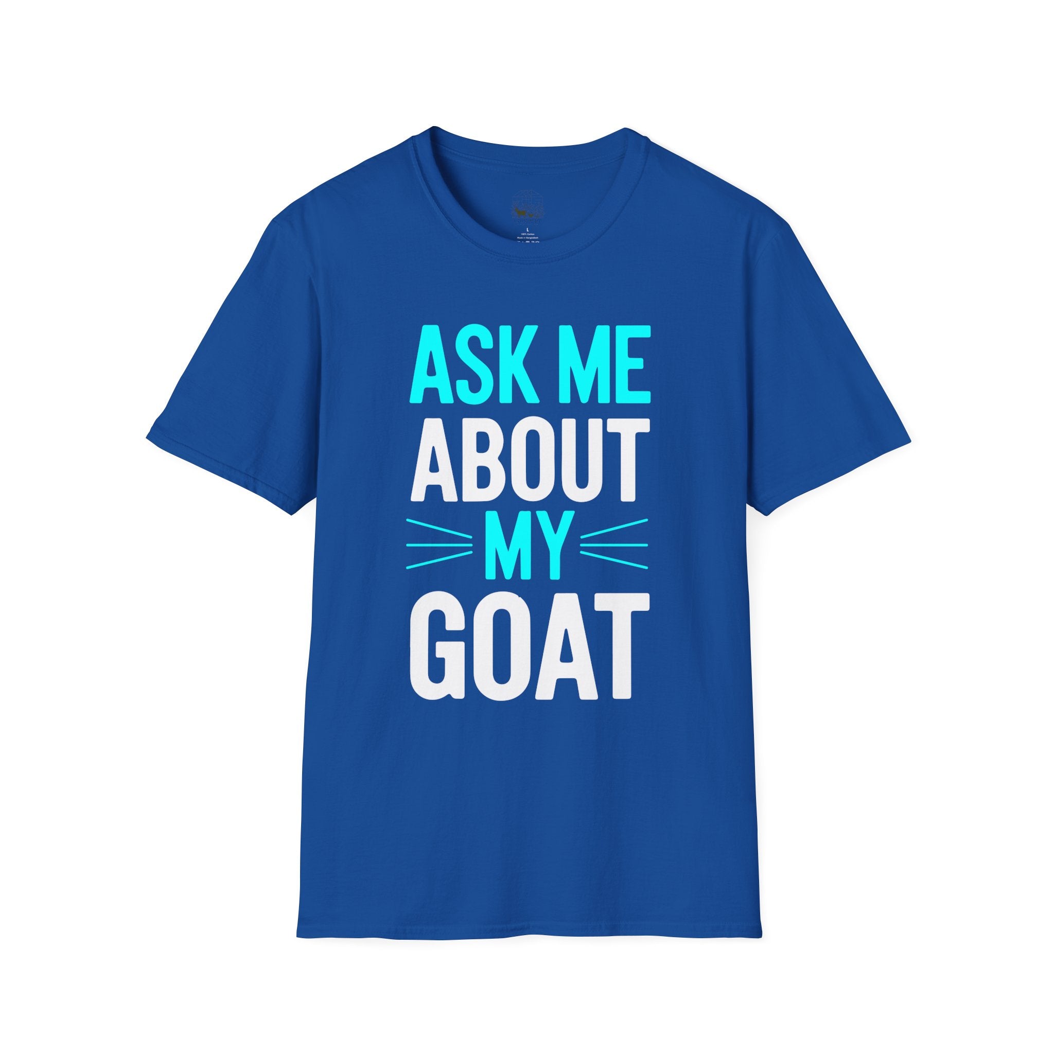 Ask Me About My Goat Funny Unisex T-Shirt | Goat Lover Farm Life Graphic Tee