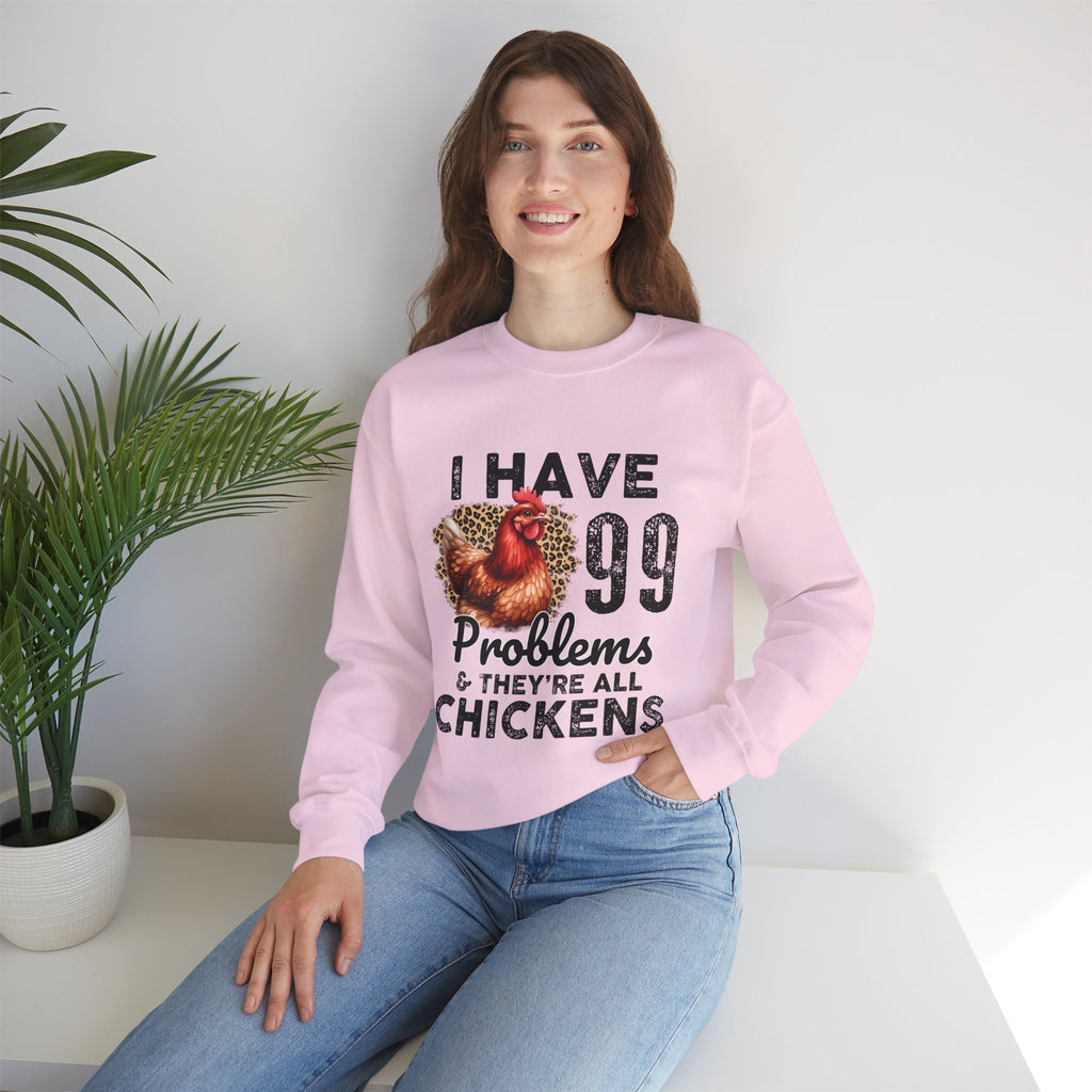I Have 99 Problems & They’re All Chickens Sweatshirt – Funny Chicken Mom Crewneck, Farmhouse Homestead Pullover